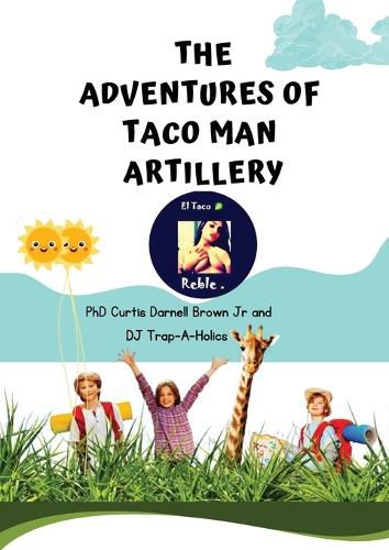 Cover image for The Adventures of Taco Man Artillery.