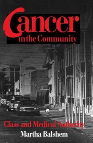 Cover image for Cancer in the Community: Class and Medical Authority