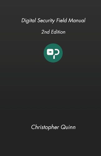 Cover image for Digital Security Field Manual