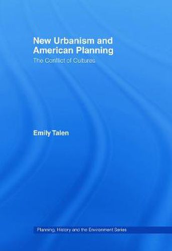 Cover image for New Urbanism and American Planning: The Conflict of Cultures