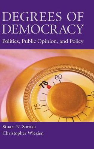 Cover image for Degrees of Democracy: Politics, Public Opinion, and Policy