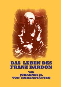 Cover image for Das Leben des Franz Bardon