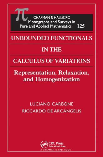 Cover image for Unbounded Functionals in the Calculus of Variations: Representation, Relaxation, and Homogenization