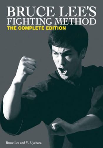 Cover image for Bruce Lee's Fighting Method: The Complete Edition