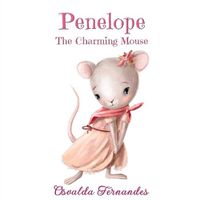 Cover image for Penelope The Charming Mouse