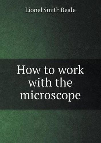 Cover image for How to Work with the Microscope