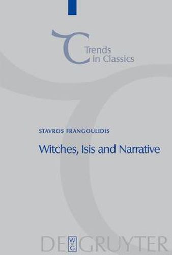 Cover image for Witches, Isis and Narrative: Approaches to Magic in Apuleius'  Metamorphoses