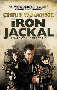 Cover image for The Iron Jackal: A Tale of the Ketty Jay