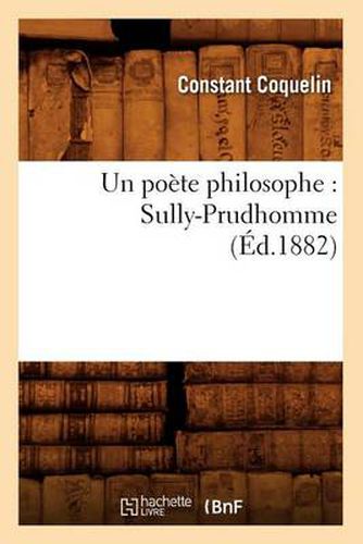 Un Poete Philosophe: Sully-Prudhomme (Ed.1882)