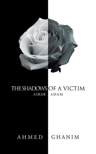 Cover image for The Shadows of a Victim: Asrar Adam
