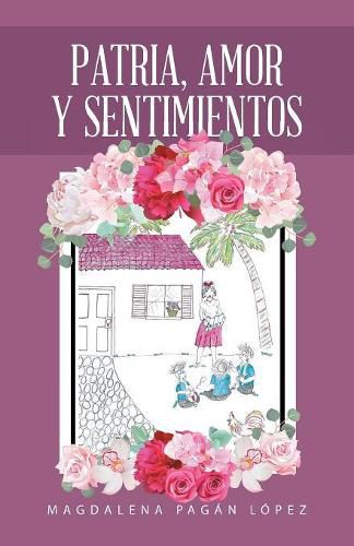 Cover image for Patria, Amor Y Sentimientos