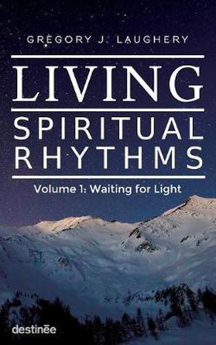 Cover image for Living Spiritual Rhythms Volume 1: Waiting for Light