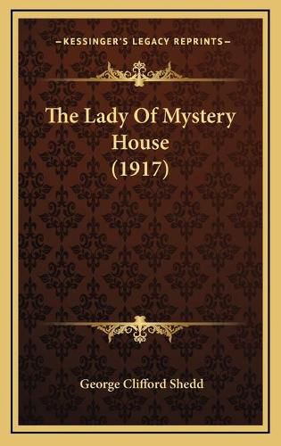 Cover image for The Lady of Mystery House (1917)