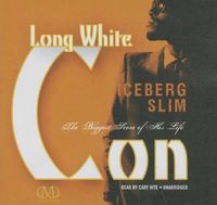 Cover image for Long White Con: The Biggest Score of His Life