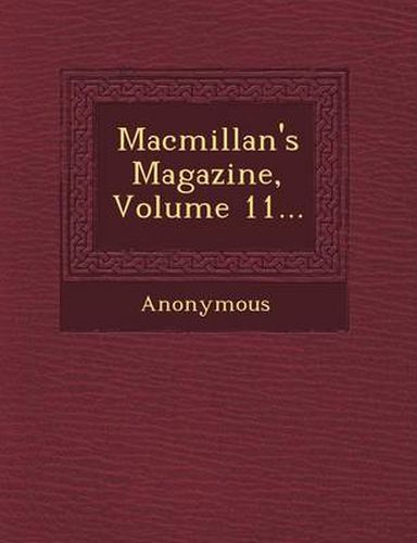 Cover image for MacMillan's Magazine, Volume 11...