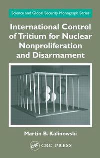 Cover image for International Control of Tritium for Nuclear Nonproliferation and Disarmament