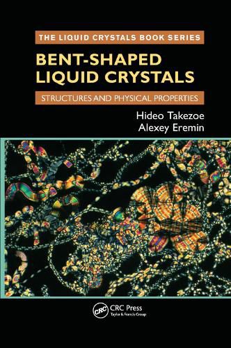 Cover image for Bent-Shaped Liquid Crystals: Structures and Physical Properties