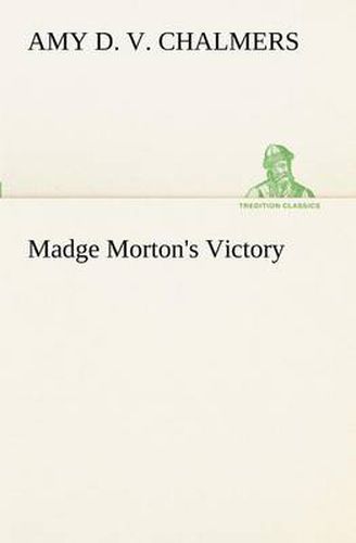 Cover image for Madge Morton's Victory