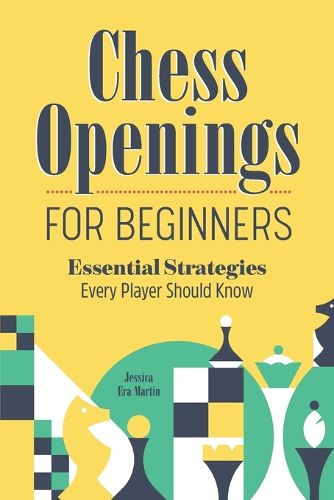 Cover image for Chess Openings for Beginners: Essential Strategies Every Player Should Know