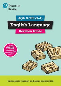 Cover image for Pearson REVISE AQA GCSE (9-1) English Language Revision Guide: for home learning, 2022 and 2023 assessments and exams