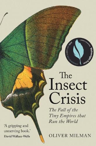 Cover image for The Insect Crisis: The Fall of the Tiny Empires that Run the World