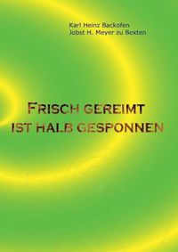 Cover image for Frisch gereimt ist halb gesponnen