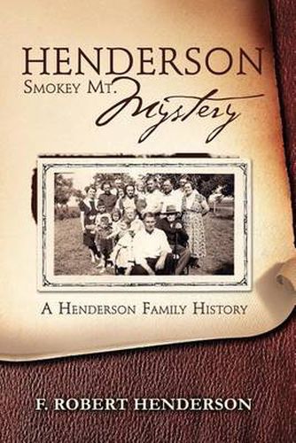 Henderson Smokey Mt. Mystery: A Henderson Family History
