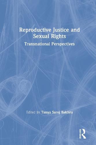 Cover image for Reproductive Justice and Sexual Rights: Transnational Perspectives