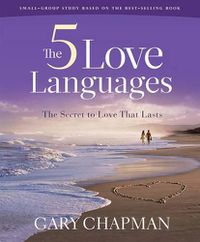 Cover image for The Five Love Languages: How to Express Heartfelt Commitment to Your Mate