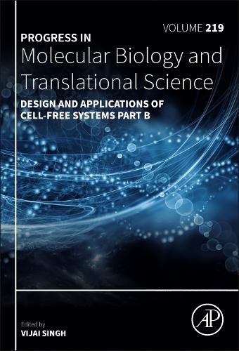Cover image for Design and Applications of Cell-Free Systems Part B: Volume 219