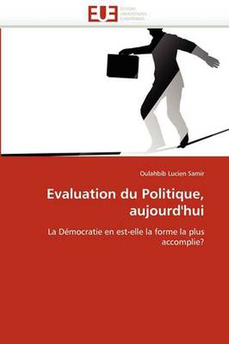 Cover image for Evaluation Du Politique, Aujourd'hui