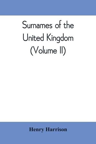 Cover image for Surnames of the United Kingdom: a concise etymological dictionary (Volume II)