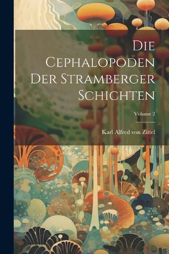 Cover image for Die Cephalopoden Der Stramberger Schichten; Volume 2