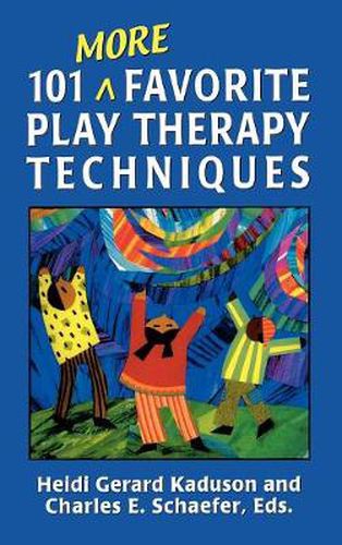 Cover image for 101 More Favorite Play Therapy Techniques