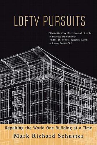 Cover image for Lofty Pursuits: Repairing the World One Building at a Time