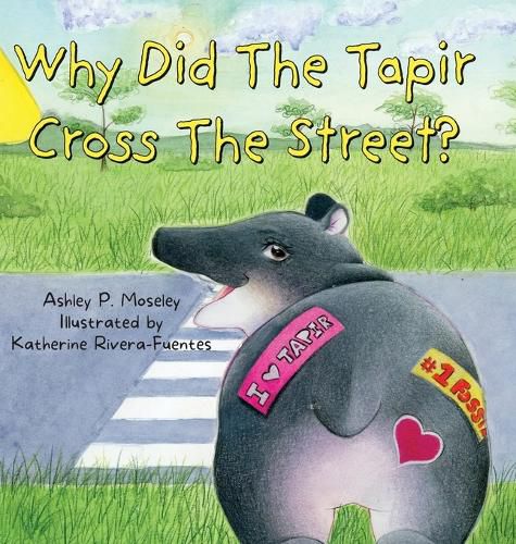 Cover image for Why Did The Tapir Cross The Street?