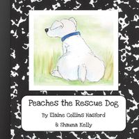 Cover image for Peaches the Rescue Dog