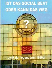 Cover image for Ist Das Social Beat Oder Kann Das Weg?: Lyrik der legendaren 1990er