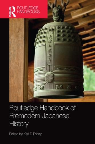 Cover image for Routledge Handbook of Premodern Japanese History