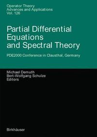 Cover image for Partial Differential Equations and Spectral Theory: PDE2000 Conference in Clausthal, Germany