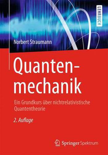 Cover image for Quantenmechanik: Ein Grundkurs uber nichtrelativistische Quantentheorie