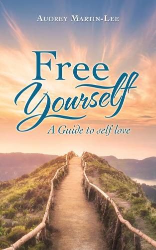 Cover image for Free Yourself: A Guide to Self Love