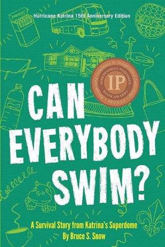 Cover image for Can Everybody Swim?: A Survival Story from Katrina's Superdome, Hurricane Katrinia 15th Anniversary Edition