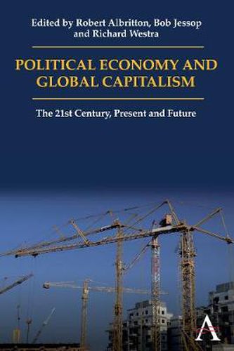 Cover image for Political Economy and Global Capitalism: The 21st Century, Present and Future