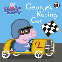 Cover image for Peppa Pig: George's Racing Car