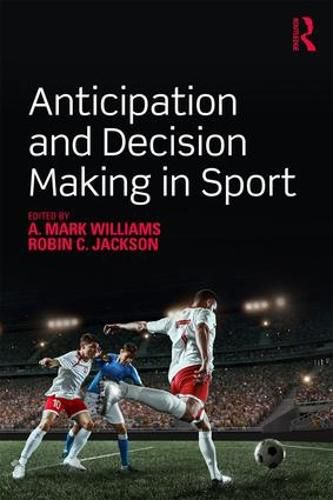 Cover image for Anticipation and Decision Making in Sport