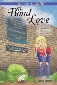 Cover image for The Bond of Love: Church Mouse Musings at Historic St. Peters