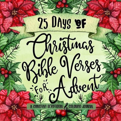 Cover image for 25 Days of Christmas Bible Verses for Advent: A Christian Devotional & Coloring Journal