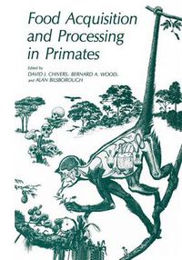 Cover image for Food Acquisition and Processing in Primates