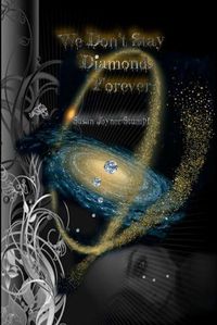 Cover image for We Don't Stay Diamonds Forever